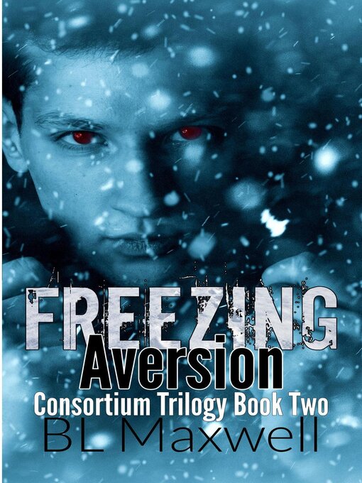 Title details for Freezing Aversion by BL Maxwell - Available